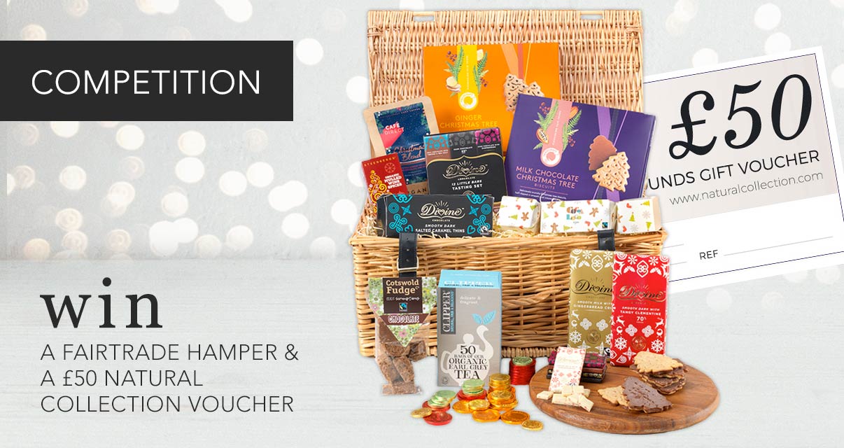 A Fairtrade Hamper and £50 to spend at Natural Collection