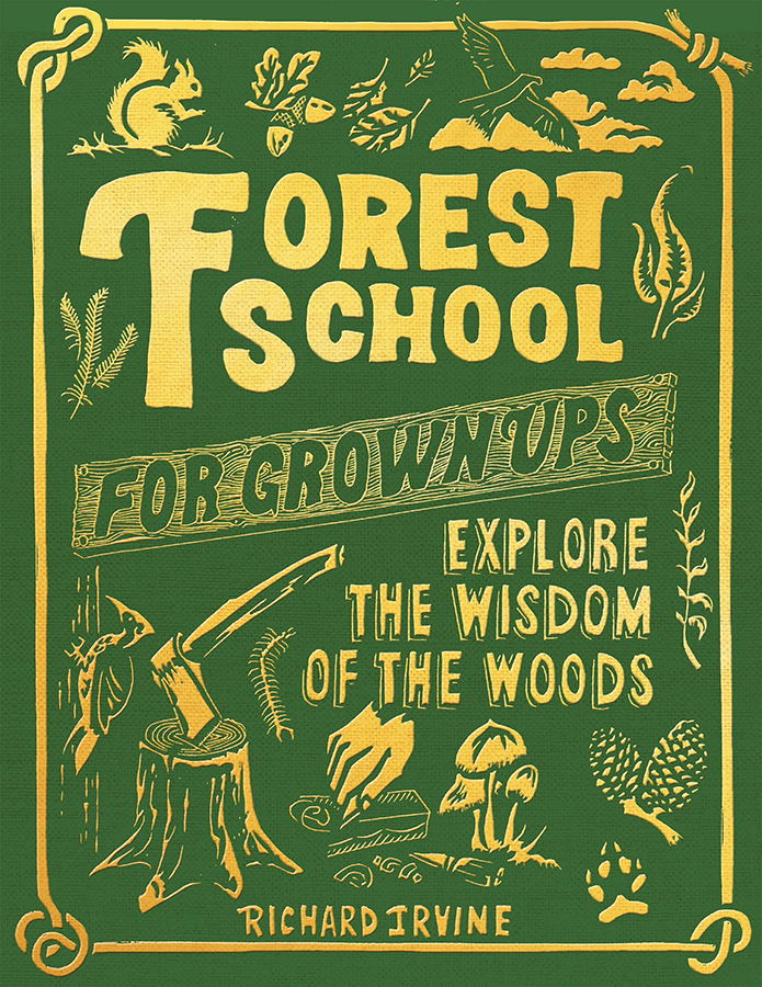 Forest School For Grownups Hardback Book
