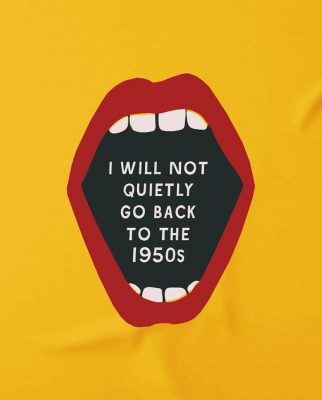 All Riot I Will Not Go Back to the 50s Organic T-Shirt