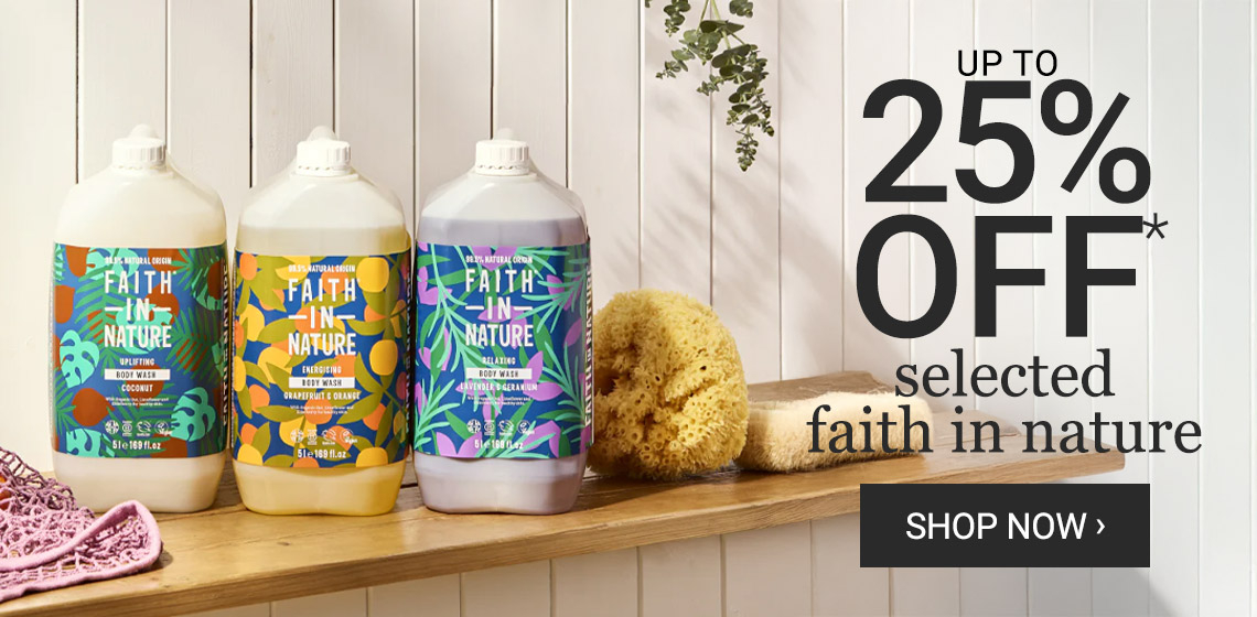 Up to 25% off selected Faith in Nature*
