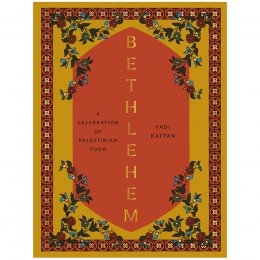 Bethlehem A Celebration of Palestinian Food