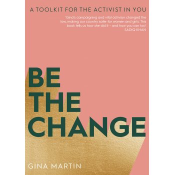 Be The Change: A Toolkit for the Activist in You Paperback Book