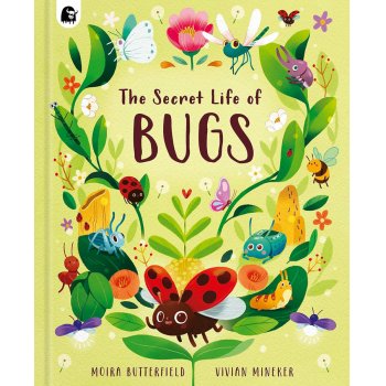 The Secret Life of Bugs Hardback Book