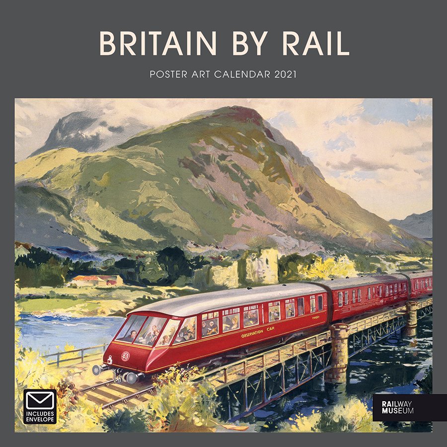 Britain by Rail 2021 Wall Calendar Railway Museum